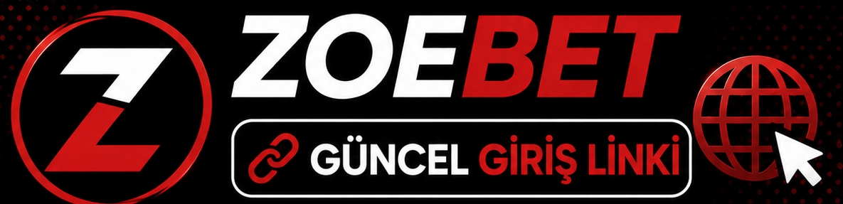 Zoebet Güncel Giriş Linki